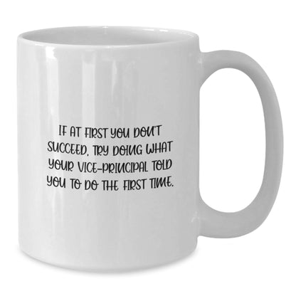 Funny Vice-principal Gifts for Men, Unique White Coffee Mug from Friends, Inspirational Quotes for Graduation - Additional
