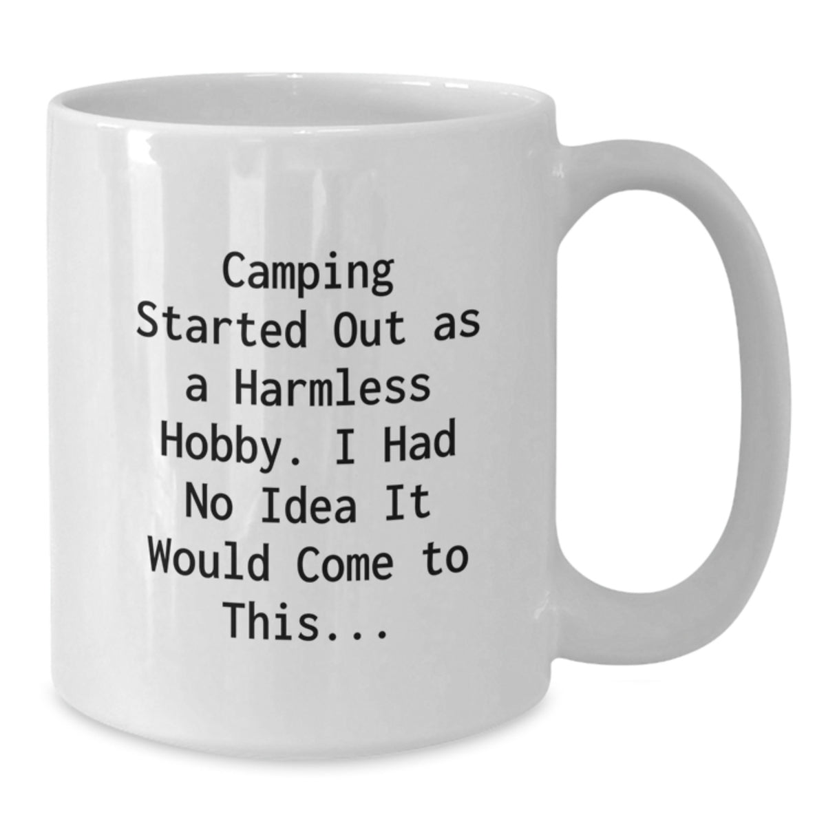 Funny Camping Gifts for Him, Unique White Coffee Mug for the Outdoor Enthusiast, Graduation Unique Gifts from Friends - Additional