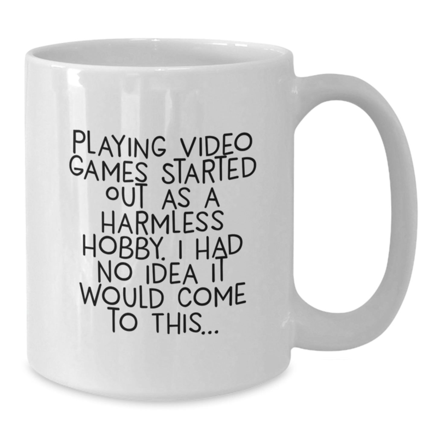Playing Video Games Gift for Him - Humorous Keepsake White Coffee Mug - Additional