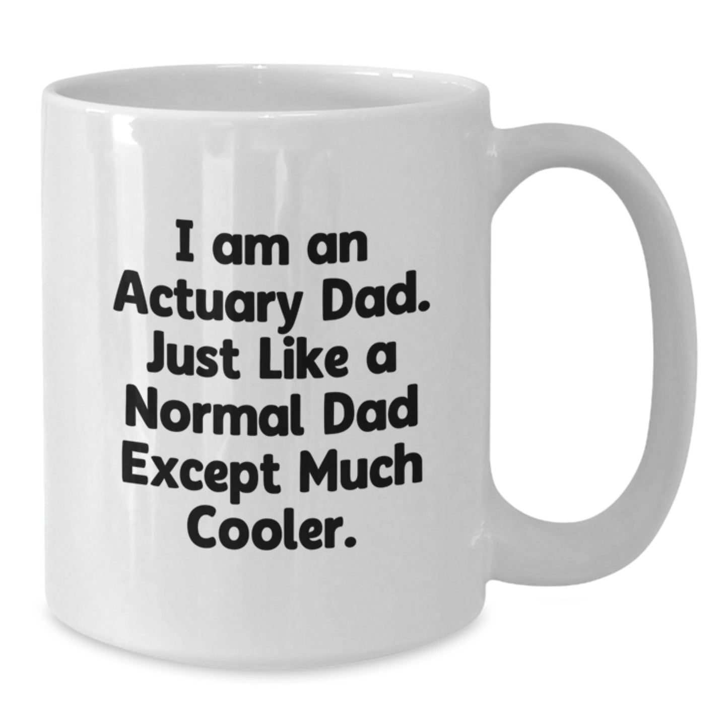 Actuary Keepsake Mug for Him Birthday Gift With Cool Dad Quote - Additional