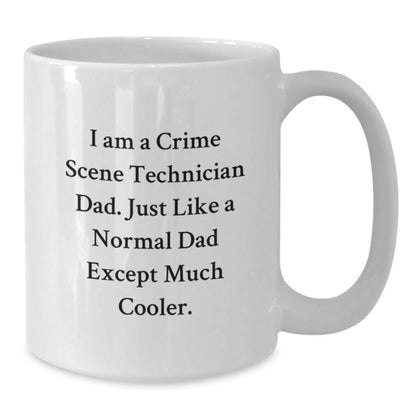Unique Gifts for Crime Scene Technician Dad, Funny Quote, White Coffee Mug, Graduation Celebration, Gifts from Family, Crime Scene Technician Gifts - Additional