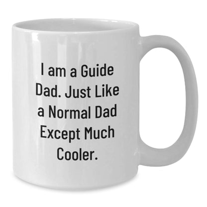 Christmas Gift Witty Guide Dad Mug - Just Like A Normal Dad, Cooler - Additional