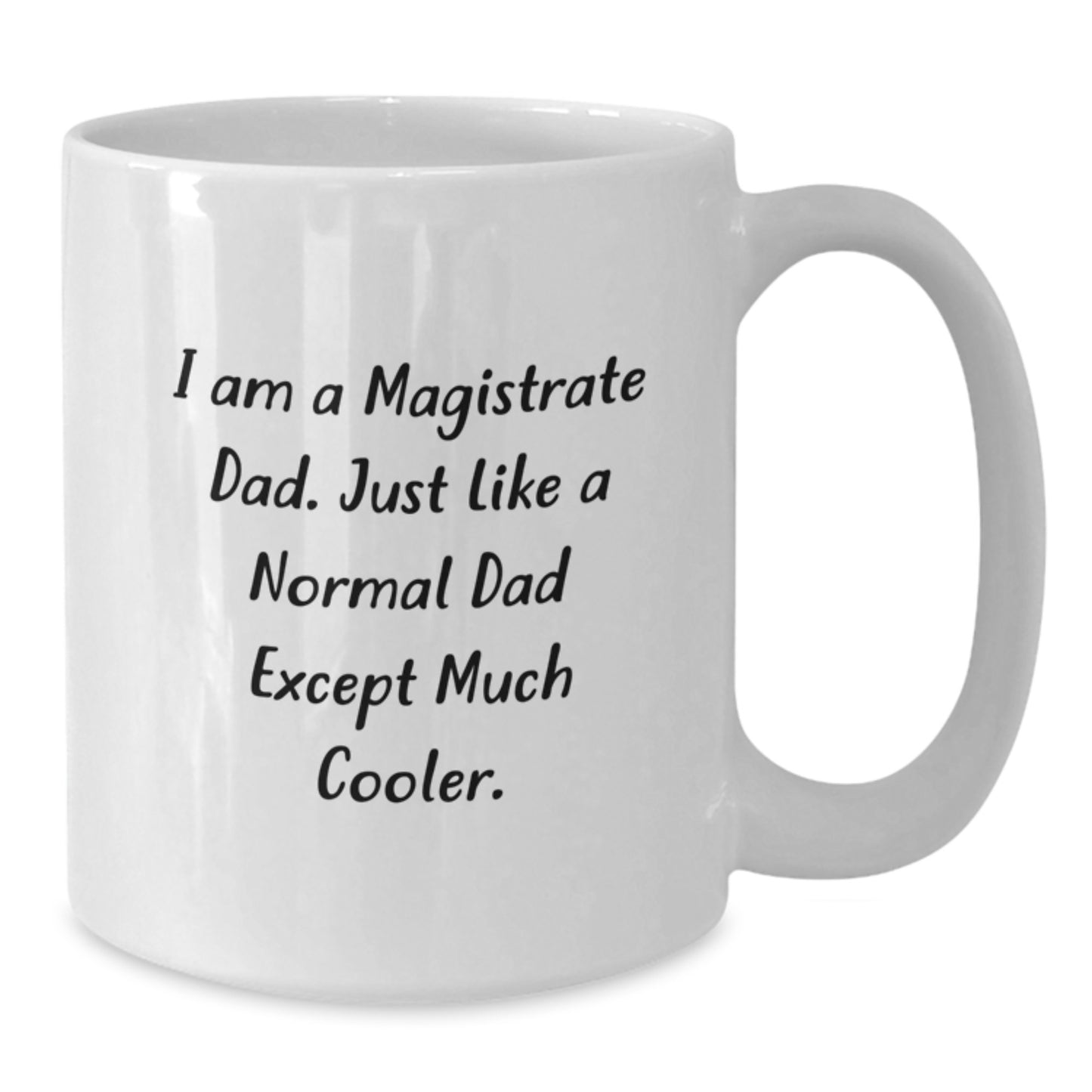 Magistrate Dad White Coffee Mug Gifts from Men for Graduation Unique Presents - Additional