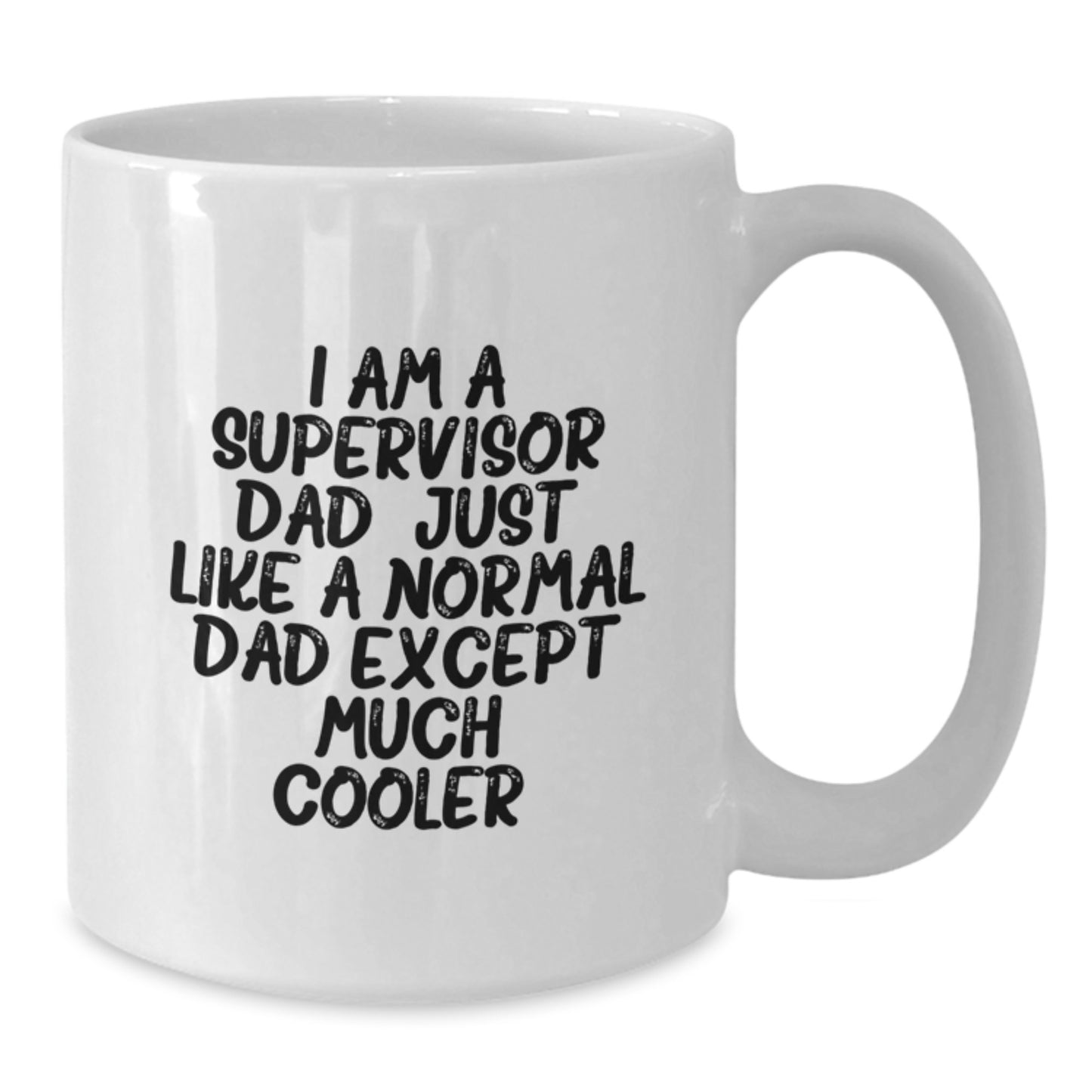Funny Supervisor Dad White Coffee Mug Gifts for Men from Coworkers - Graduation Unique - Additional