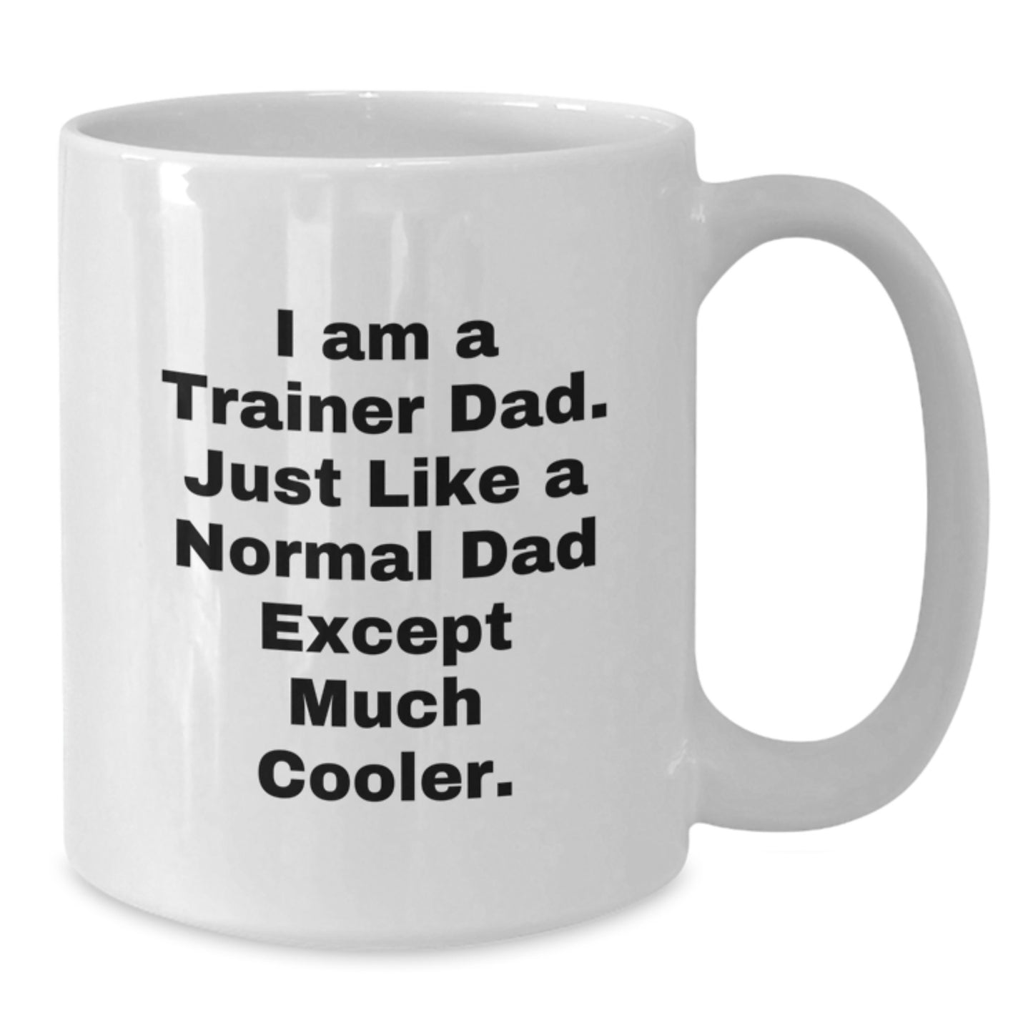 Trainer Dad Keepsake White Ceramic Coffee Mug for Him Birthday Gift - Additional