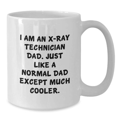 Gifts for X-Ray Technician Men - Funny Dad Mug - Unique Graduation Gifts from Family - X-Ray Technician Dad Coffee Mug - Additional