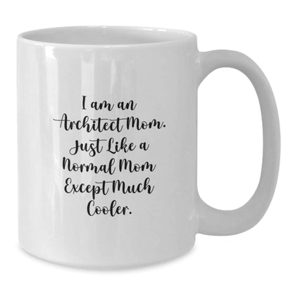 Architect Mom Keepsake Mug for Him White 11oz Ceramic Birthday Gift - Additional