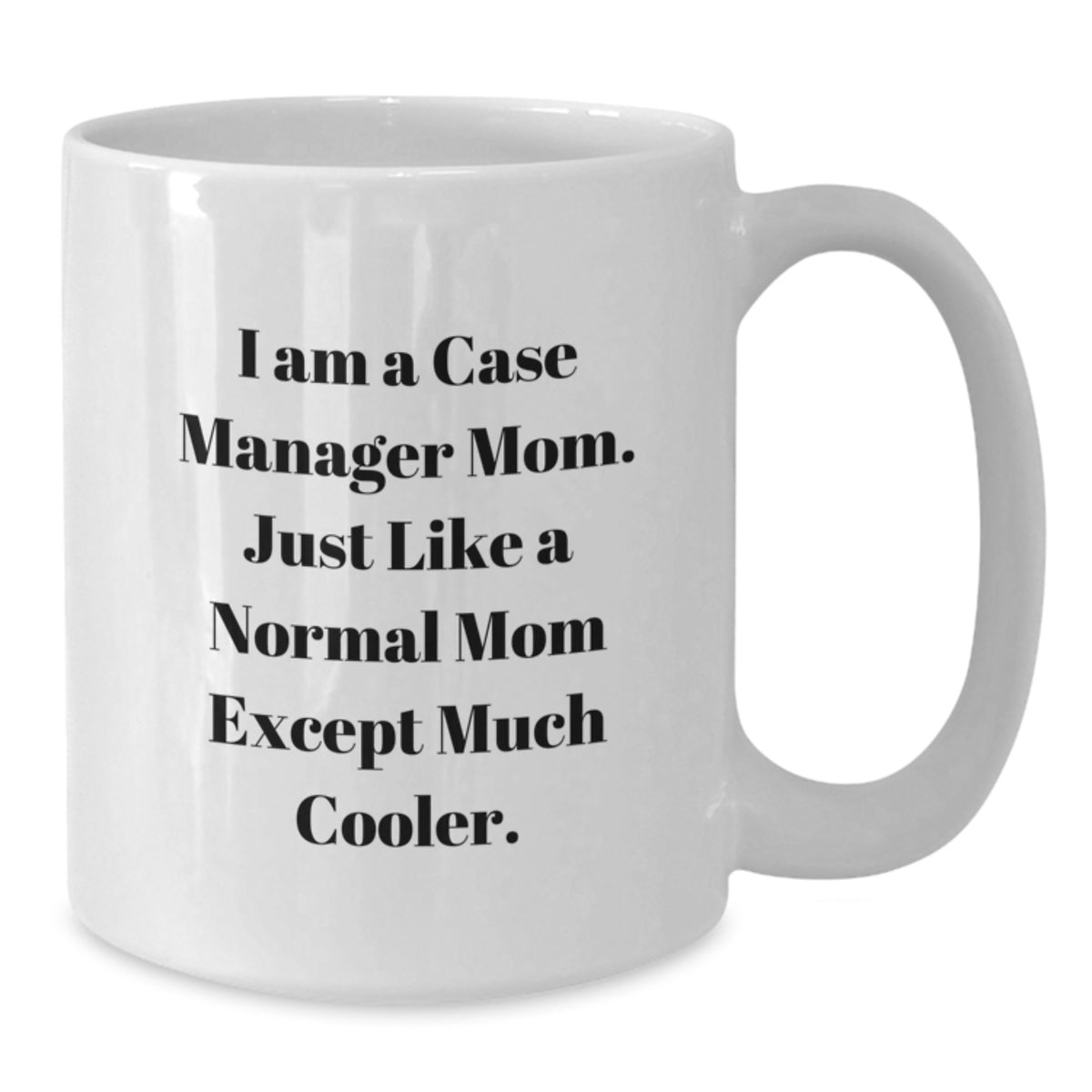 Case Manager Keepsake Mug for Him Birthday Gift with 11oz Ceramic - Additional