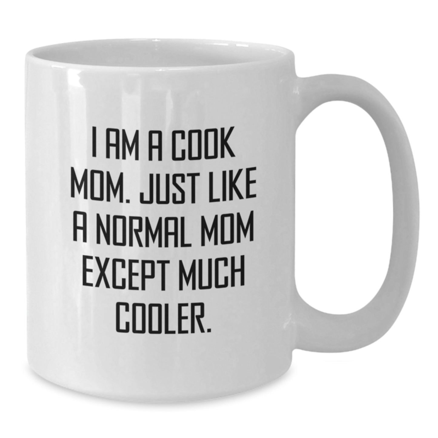 Birthday Gift White Coffee Mug for Her Present I Am A Cook Mom - Additional