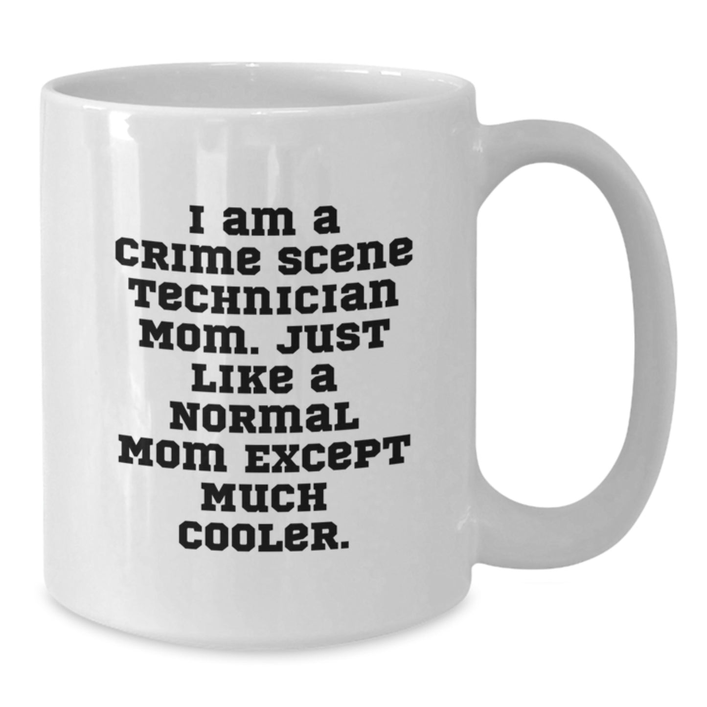 Crime Scene Technician Keepsake Ceramic 11oz Mug for Him Birthday Gift - Additional
