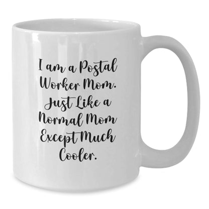 White Coffee Mug Gift Idea for Coworkers - Postal Worker Mom, Playful - Additional