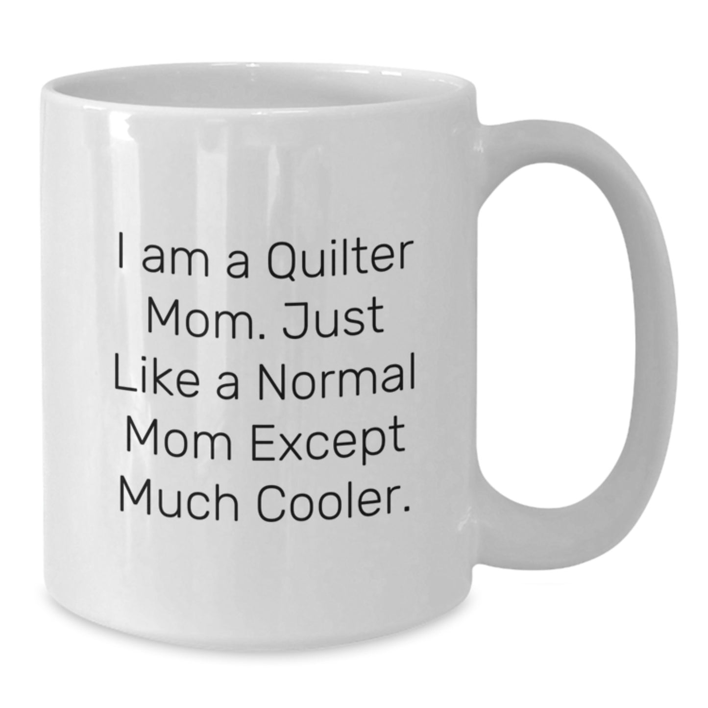 Quilter Mom Keepsake Mug for Him Birthday Gift - Additional