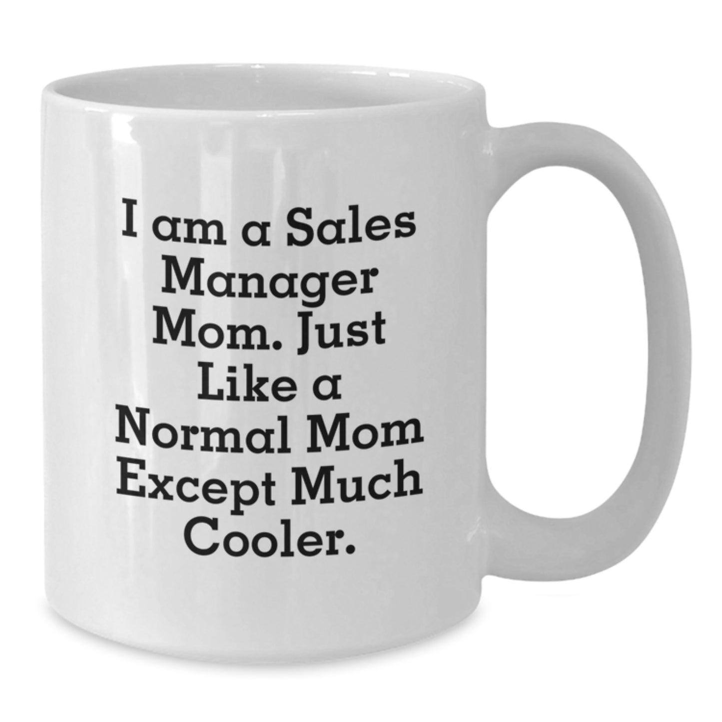 Birthday Gift for Her Sales Manager Mom Mug Present - Additional