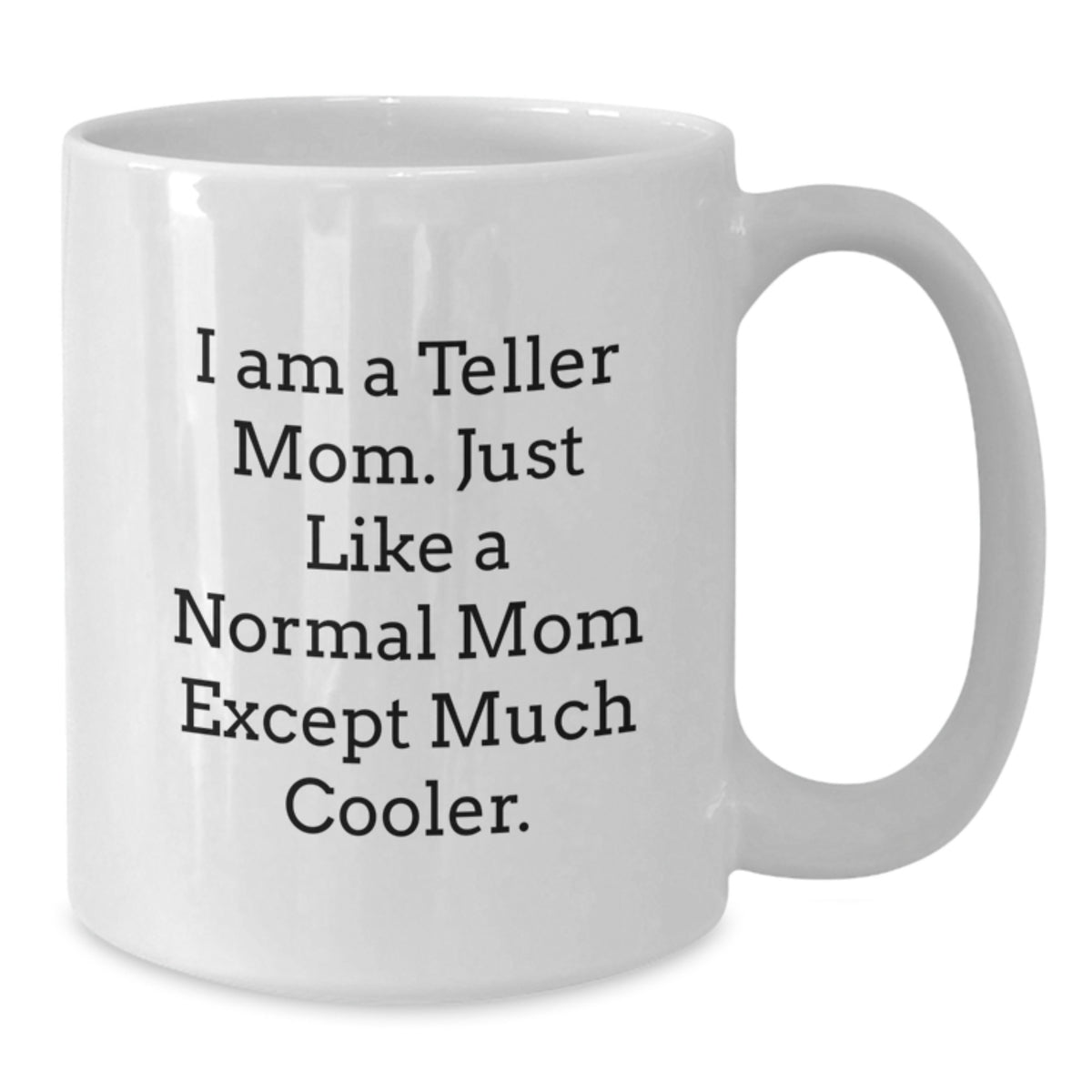 Teller Mom Keepsake Mug for Him 11oz Ceramic <Christmas Gift> - Additional