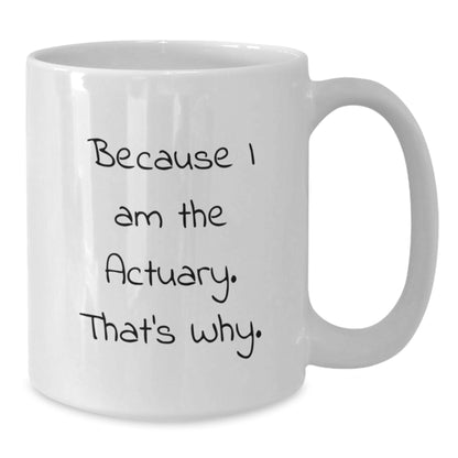 Actuary Keepsake Premium Ceramic White Mug for Him Birthday Gift - Additional