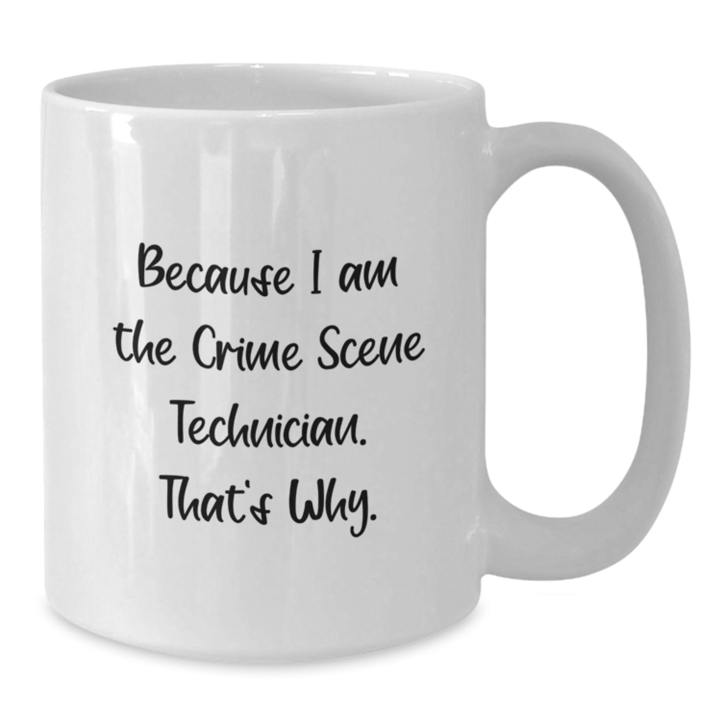 Crime Scene Technician Gift for Him - A Bold Keepsake Coffee Mug - Additional