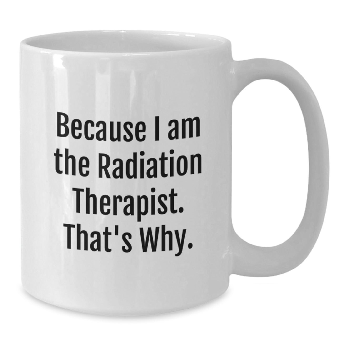 Christmas Gift for Her Radiation Therapist Mug - Proud Statement - Additional