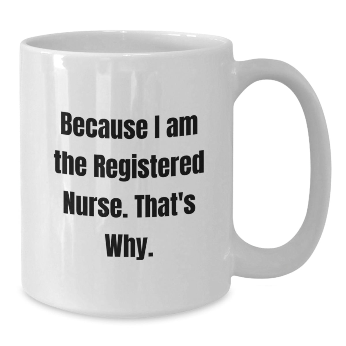 Registered Nurse Gift for Him - Inspiring Keepsake Coffee Mug - Additional