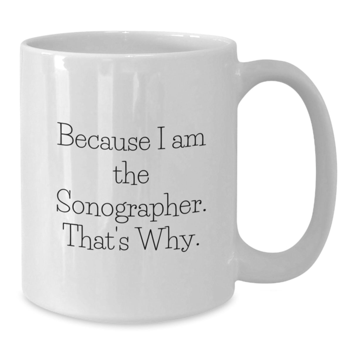 Birthday Gift for Her Sonographer Present White Coffee Mug - Additional