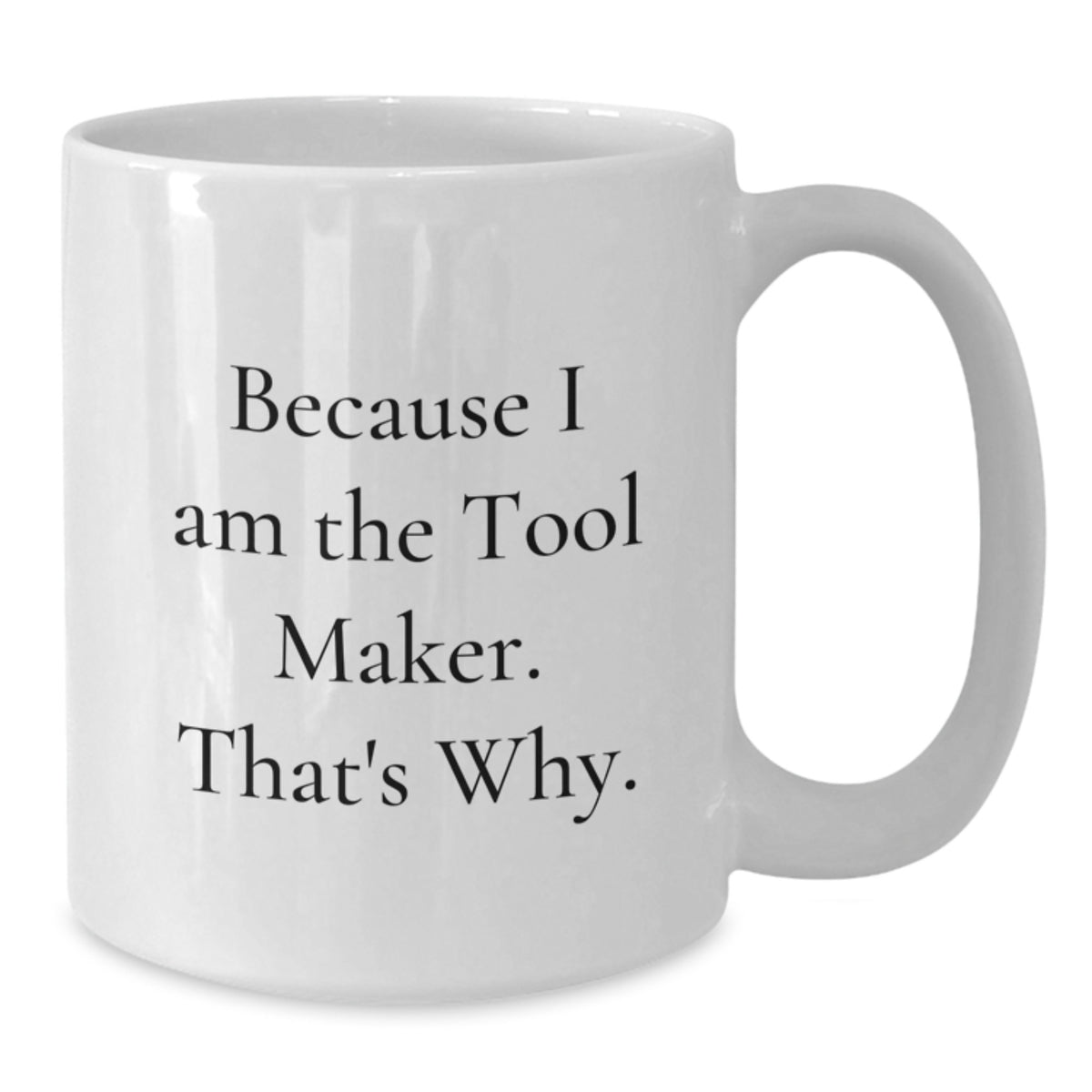 Bold Tool Maker Mug – Birthday Gift for Friends - Additional