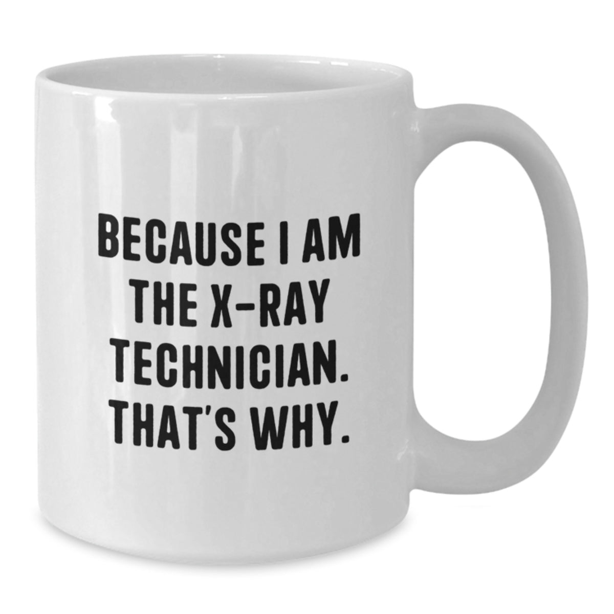 X-Ray Technician Keepsake White Coffee Mug Gift for Him Christmas - Additional