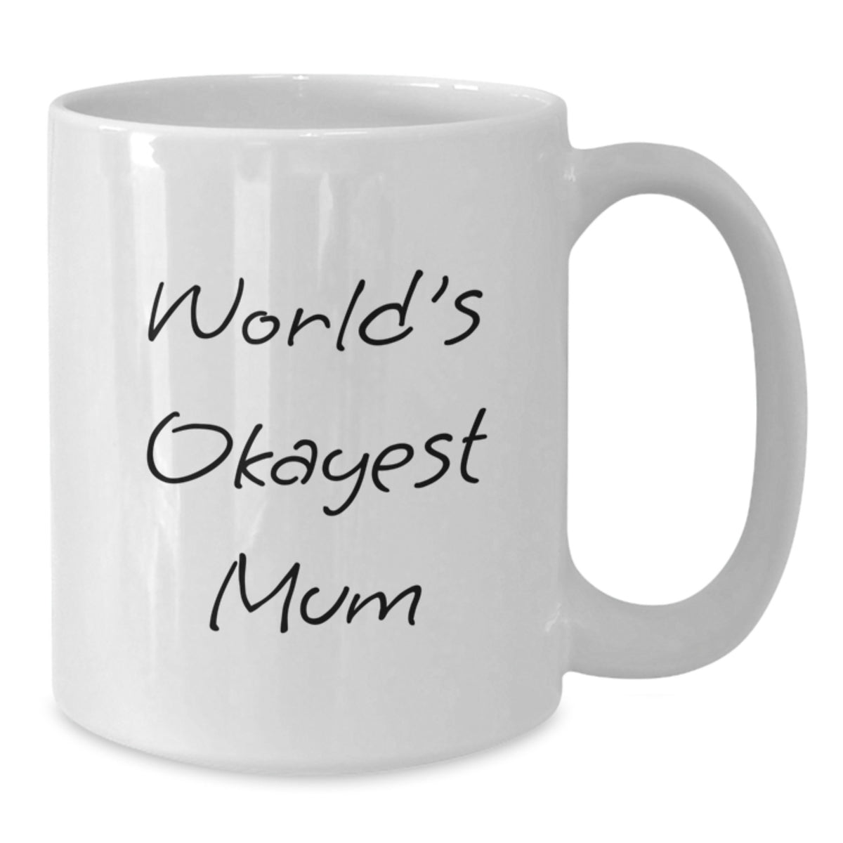 Mum Gift Humorous Coffee Mug with 'World's Okayest Mum' Saying Keepsake - Additional