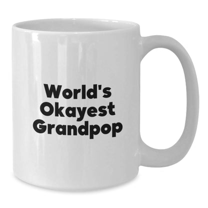 Christmas Gift for Grandpop - World's Okayest Grandpop Humorous Coffee - Additional