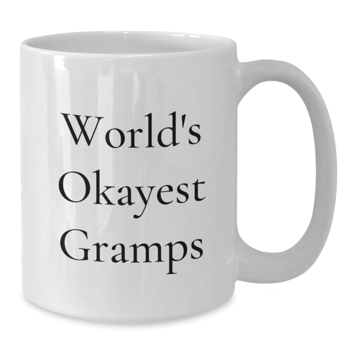 Humorous Gift for Gramps - Novelty World's Okayest Gramps Coffee Mug - Additional