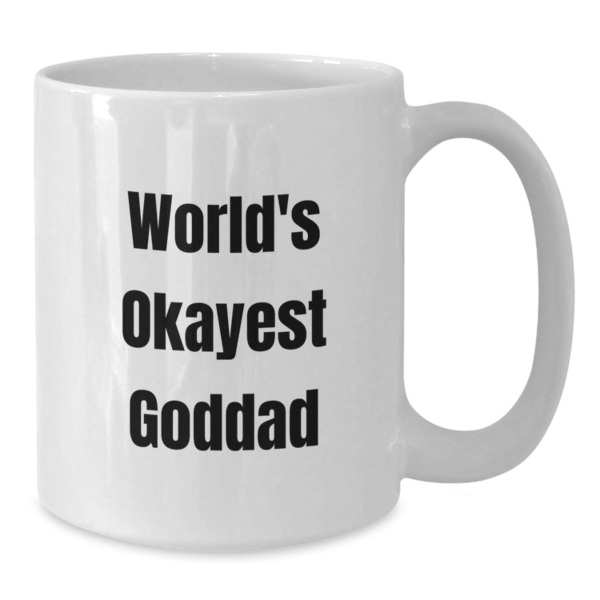 Goddad Gift For Him - World's Okayest Goddad Coffee Mug Keepsake - Additional