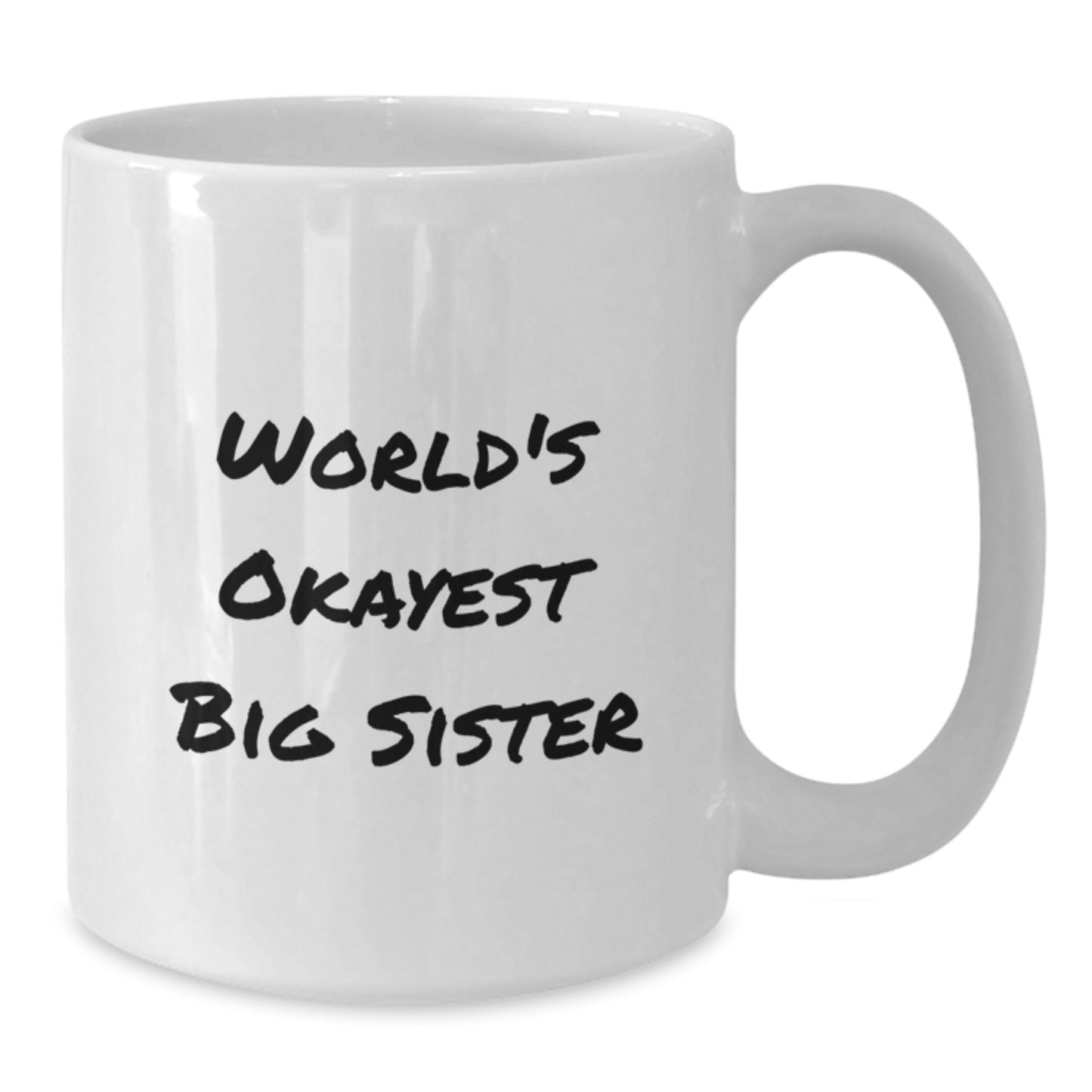 Birthday Gift Present for Mom World's Okayest Big Sister Mug - Additional