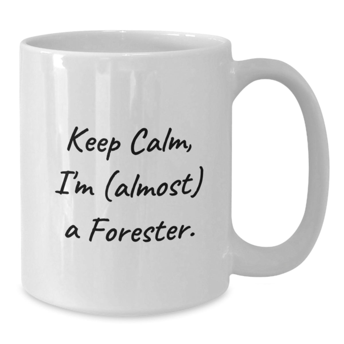 Forester Gift for Him - Keep Calm, I'm (Almost) A Forester Keepsake Mug - Additional