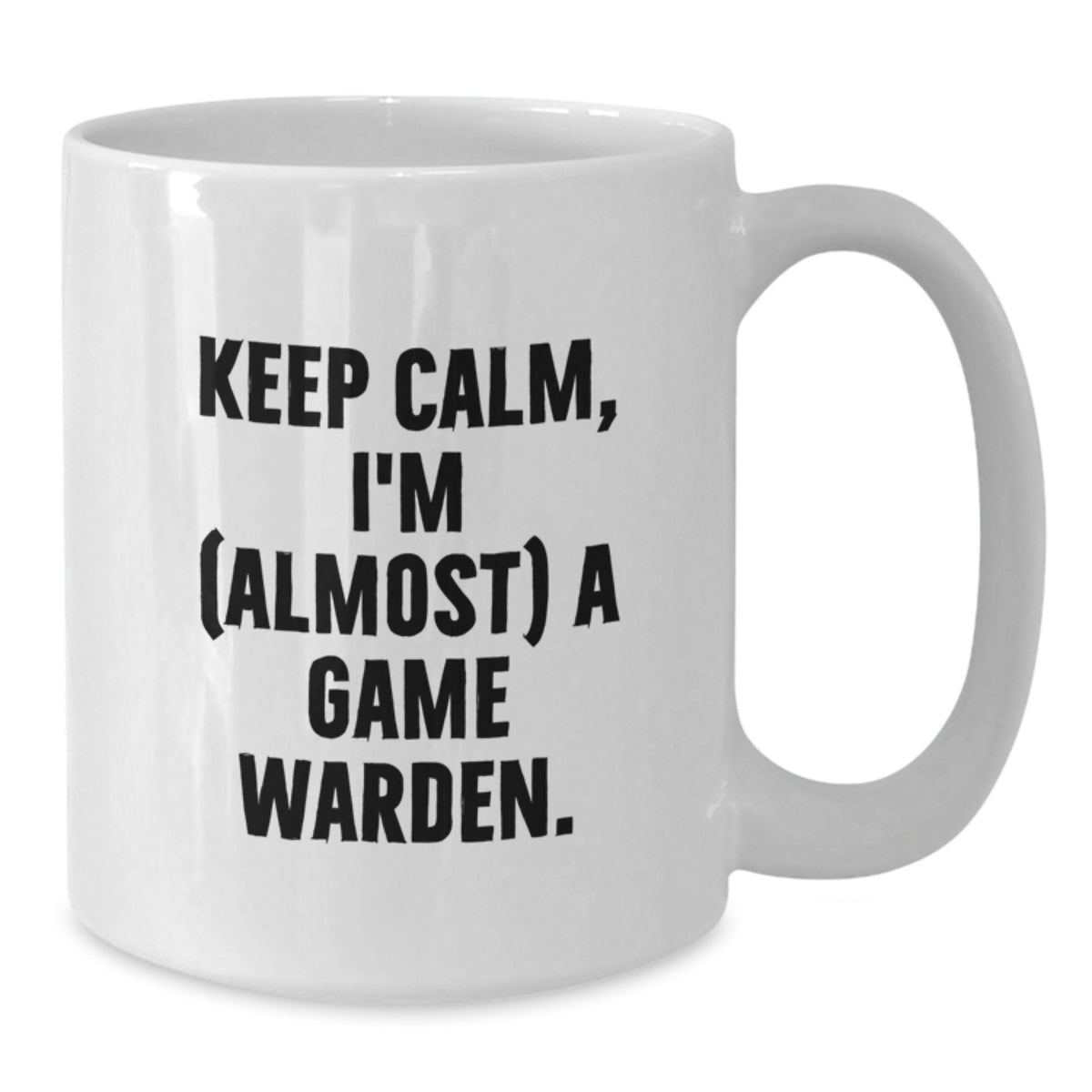 Christmas Gift for Her Keep Calm, I'm (Almost) A Game Warden Present - Additional