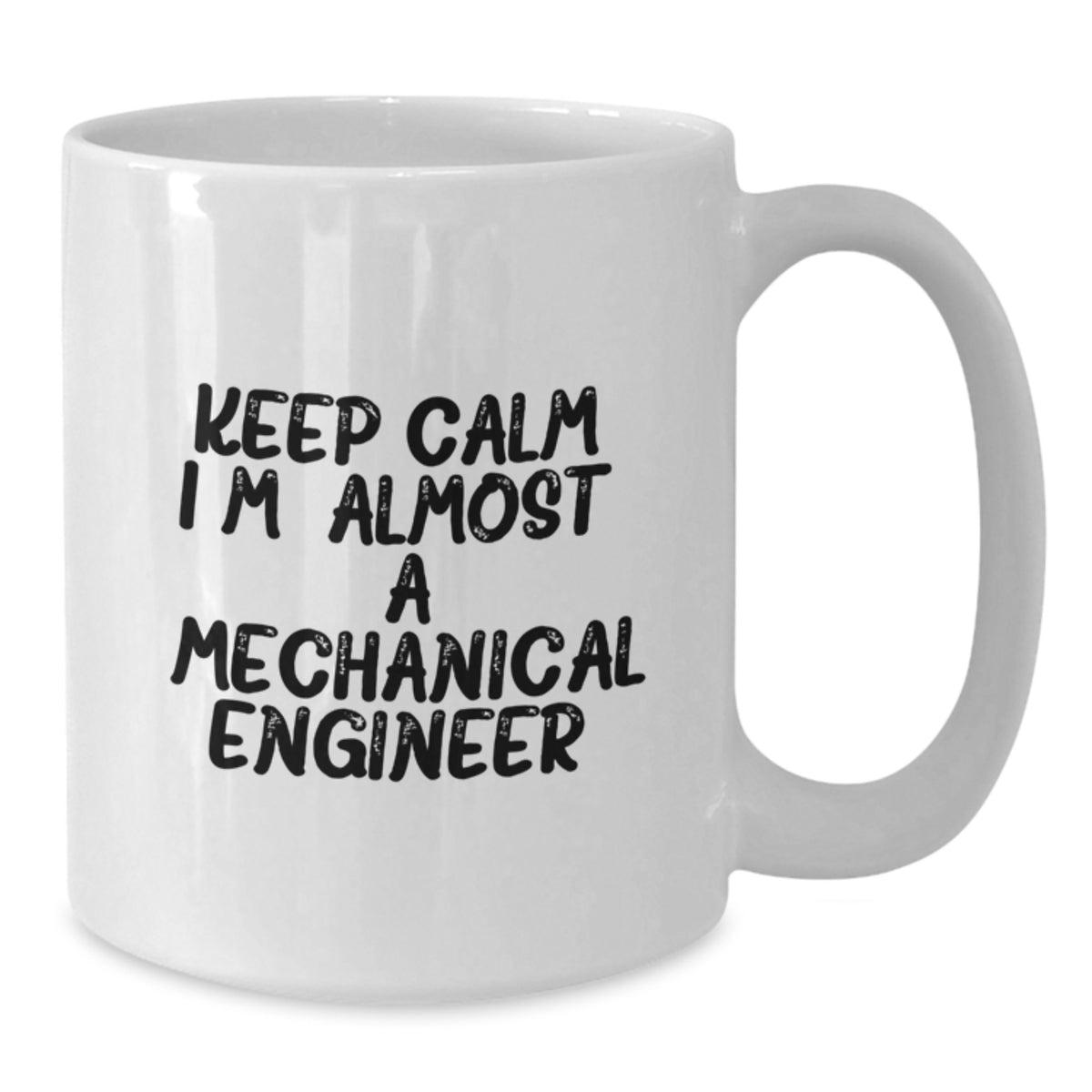 Mechanical Engineer Gift for Him Keep Calm Keepsake Coffee Mug - Additional
