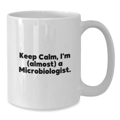 Microbiologist Gift for Him - Keep Calm, I'm (Almost) A Microbiologist - Additional