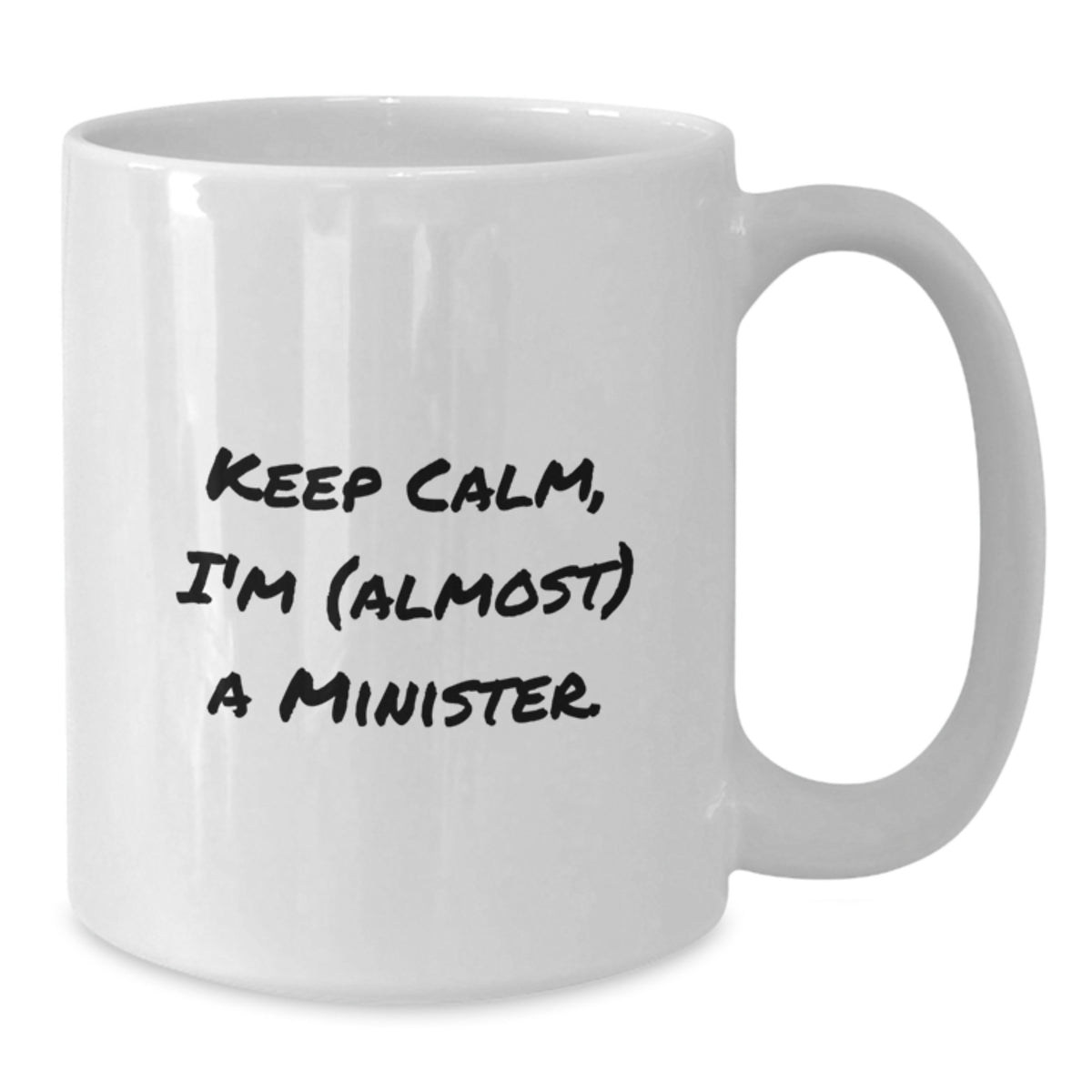 Minister Gift for Him Keep Calm, I'm (Almost) A Minister Keepsake Mug - Additional