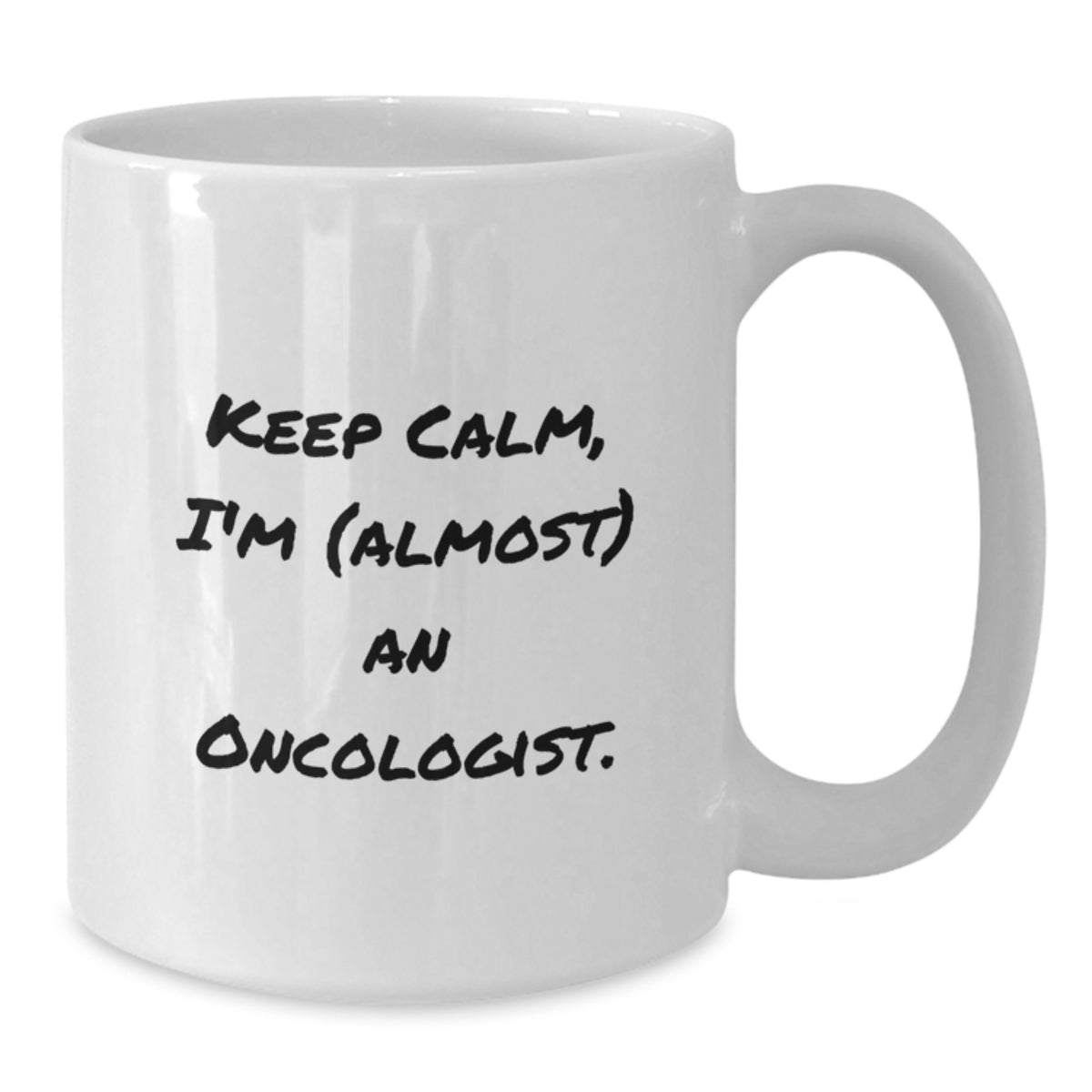 Oncologist Gift for Him - Keep Calm, I'm (Almost) An Oncologist Keepsake - Additional