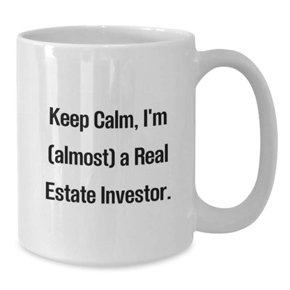 Christmas Gift for Her Keep Calm, I'm (Almost) A Real Estate Investor - Additional