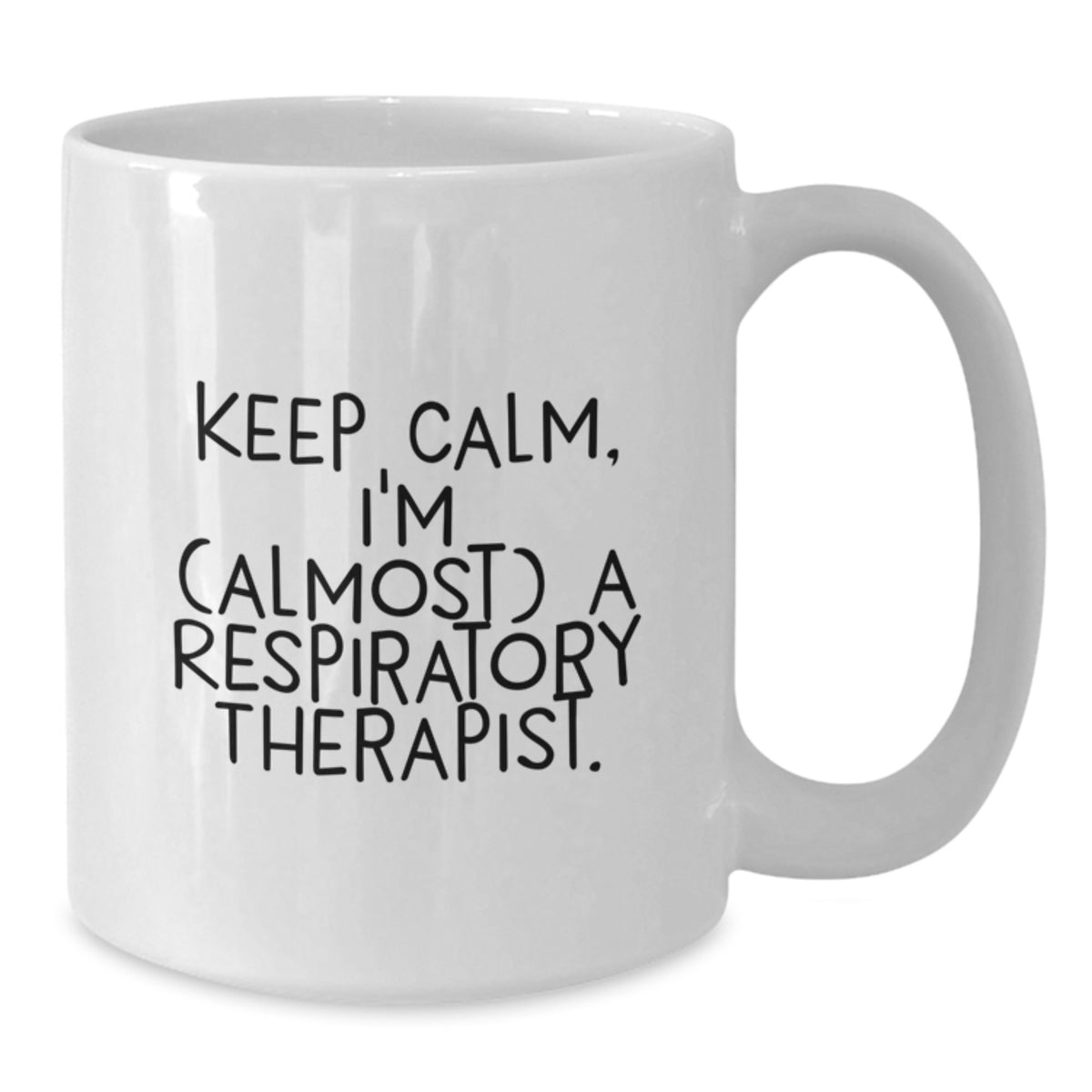 Respiratory Therapist Gift for Him - Keep Calm Keepsake Coffee Mug - Additional