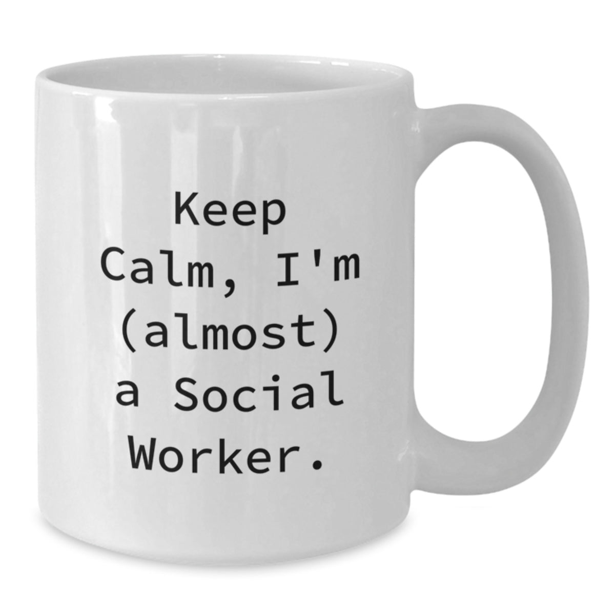 Christmas Gift for Her Keep Calm, I'm (Almost) A Social Worker Present - Additional