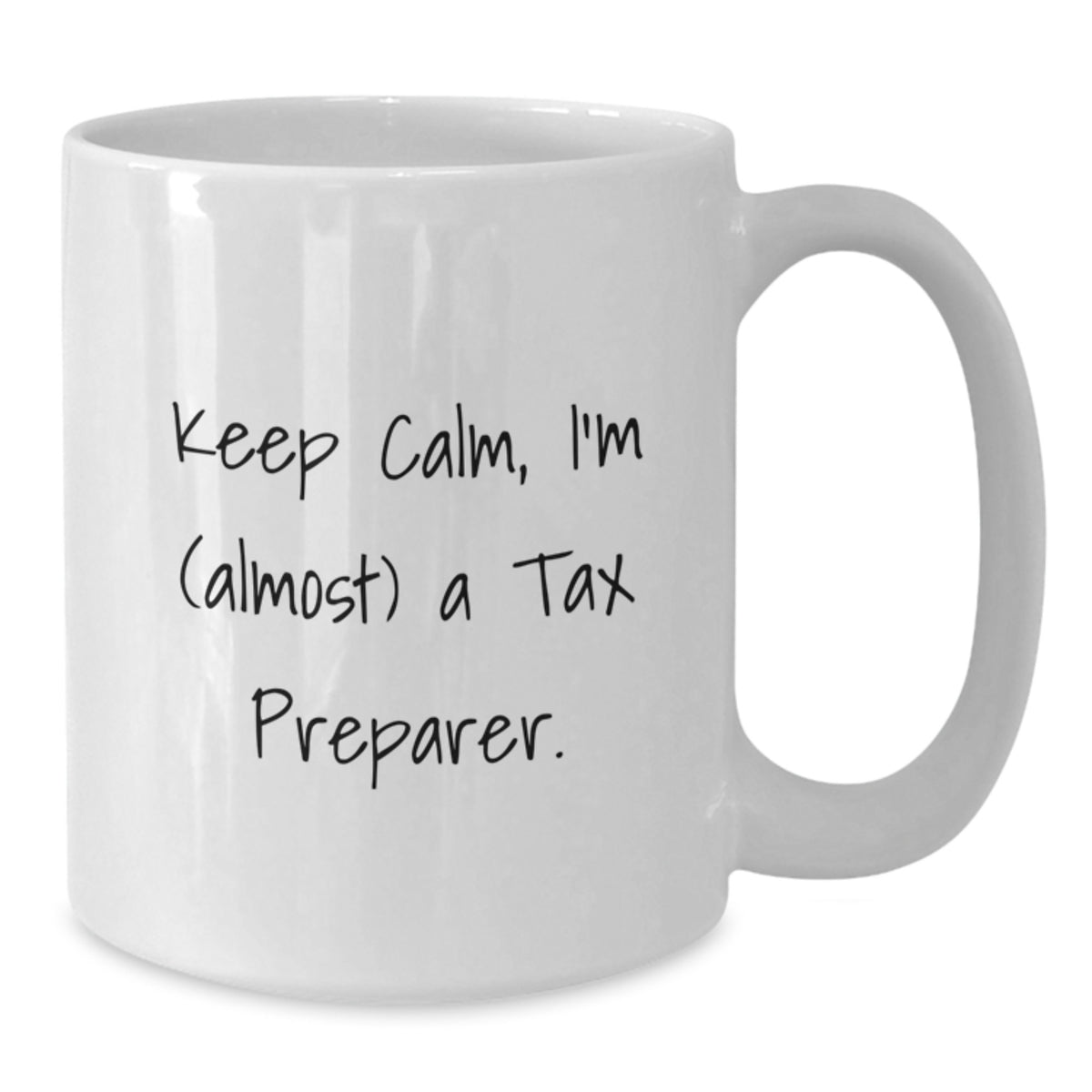 Tax Preparer Gift for Him - Keep Calm, I'm (Almost) A Tax Preparer - Additional