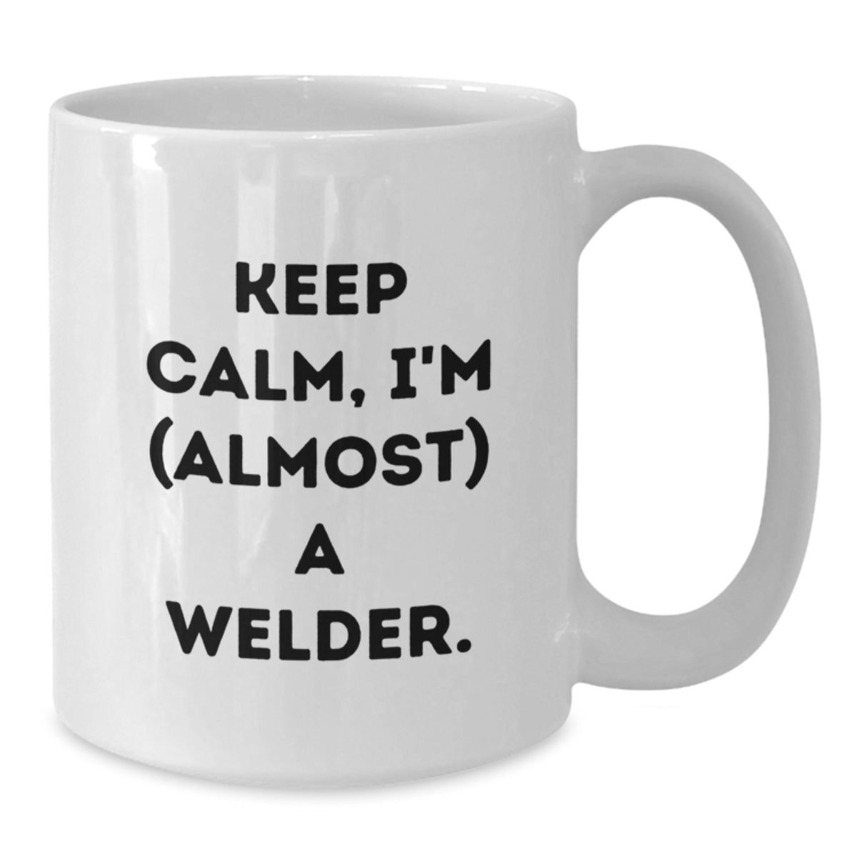 Welder Gift for Him - Keep Calm, I'm (Almost) A Welder Keepsake Mug - Additional