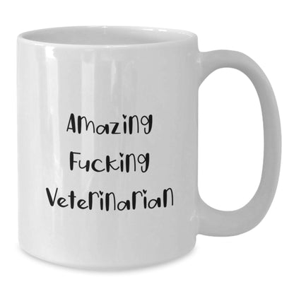 Veterinarian Gift for Him - Amazing Fucking Veterinarian Keepsake Mug - Additional