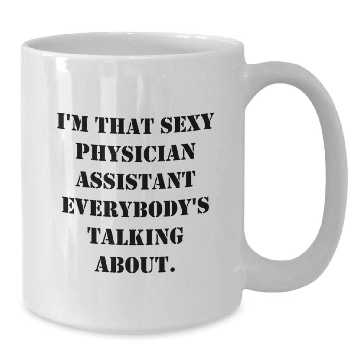 Physician Assistant Gift for Him - Playful Keepsake White Coffee Mug - Additional