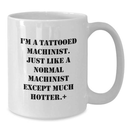 Christmas Gift For Her - Playful Tattooed Machinist Present Mug - Additional