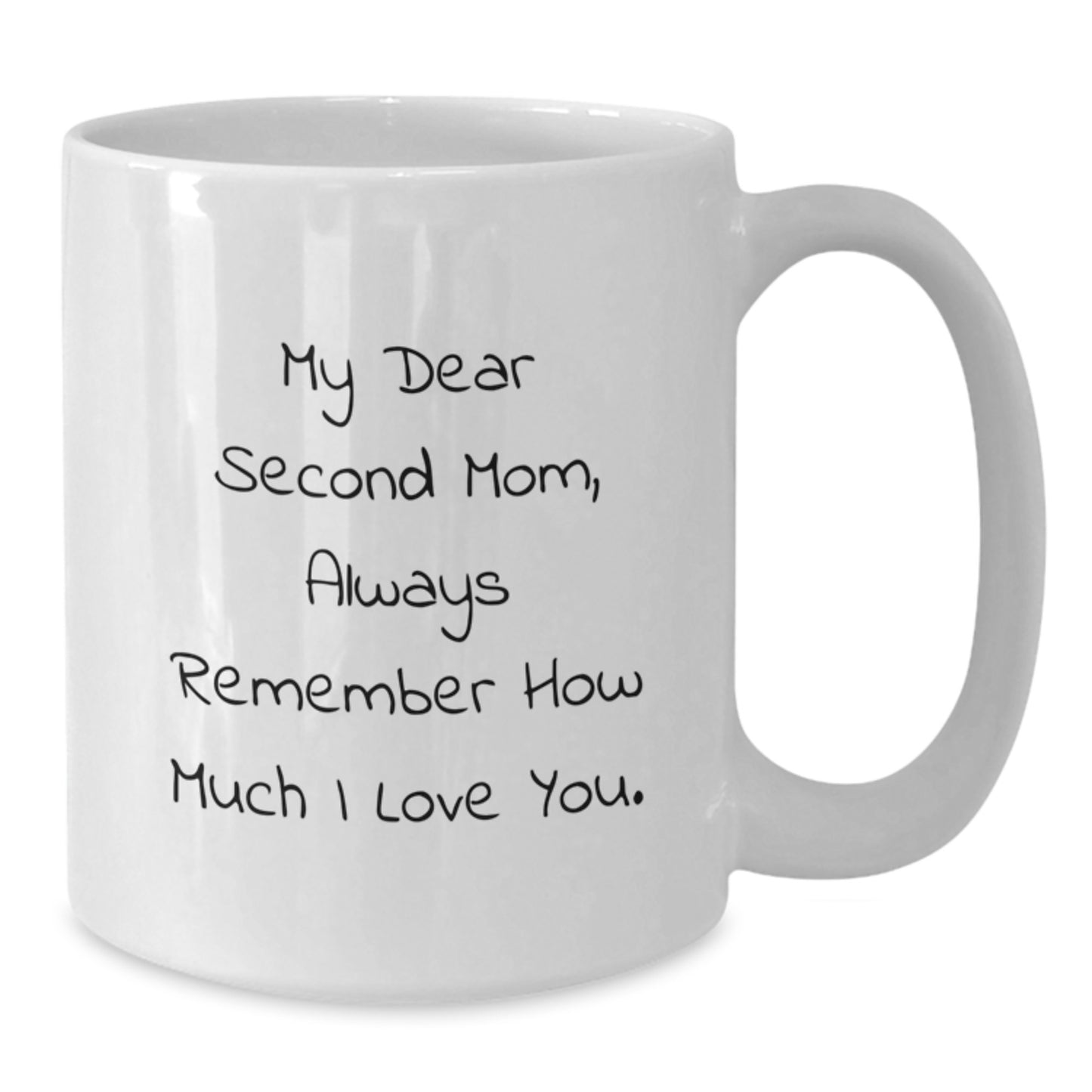 Cute Second Mom Gifts from Family, Funny White Coffee Mug for Second Mom, Christmas Unique Gifts for Second Mom, My Dear Second Mom Always Remember - Additional