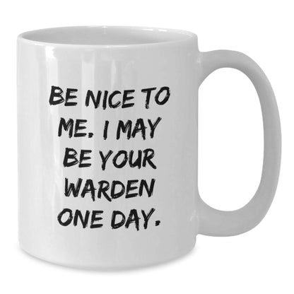 Funny Warden White Coffee Mug Gifts from Friends to Family on Birthday - Inspirational Quote for Warden Lovers - 11oz or 15oz Ceramic Mug - Additional