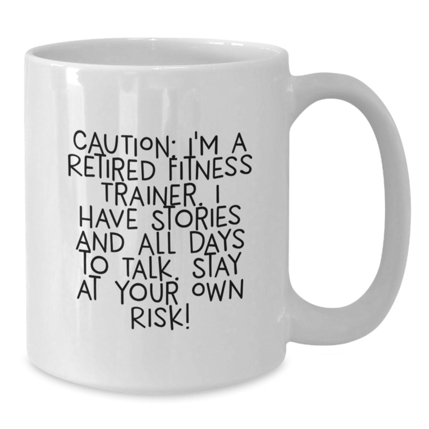 Fitness Trainer Humor Gifts from Friends for Men White Coffee Mug, Caution: I'm A Retired Fitness Trainer, Unique Graduation Gifts - Additional