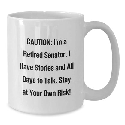 Senator Funny White Coffee Mug Gifts from Friends for Birthday Mates - Additional