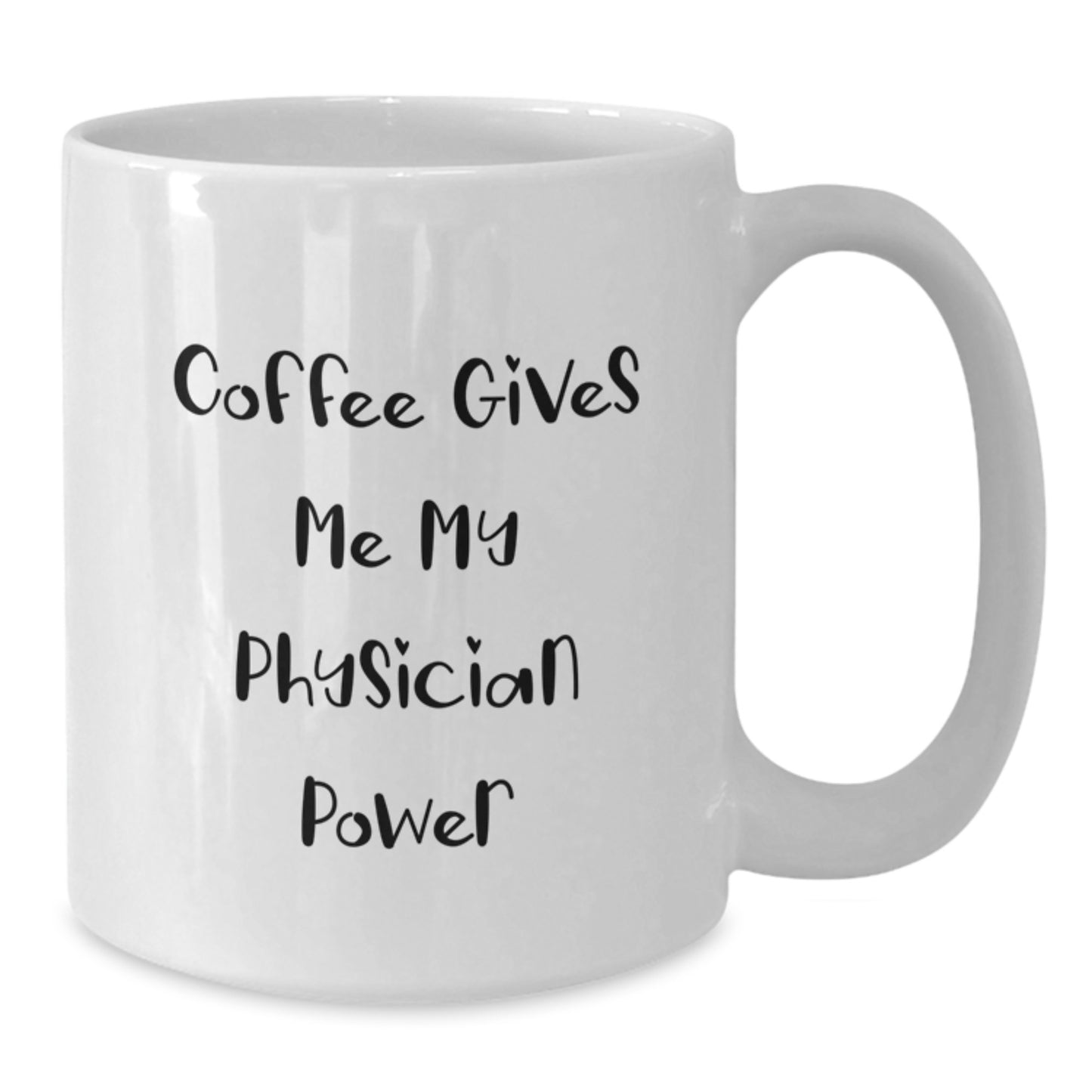 Funny Gifts for Physicians, White Coffee Mug with 'Coffee Gives Me My Physician Power', Birthday Unique Gifts from Friends, Coworkers, Family - Additional