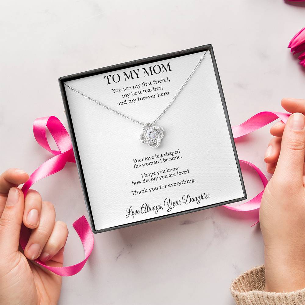 To My Mom – First Friend Forever Hero Personalized Love Knot Necklace | Made in USA Gift from Daughter